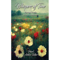 Whispers of Time: Poems of Family, Faith, and Reflection