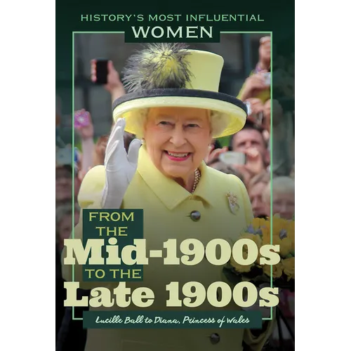 From the Mid-1900s to the Late 1900s--Lucille Ball to Diana, Princess of Wales