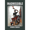 Inadmissible: The Case of Lizzie Borden and Other Murderous Women