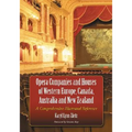 Opera Companies and Houses of Western Europe, Canada, Australia and New Zealand: A Comprehensive Illustrated Reference