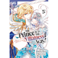 The Prince Is in the Villainess' Way!, Volume 5