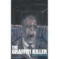 The Graffiti Killer