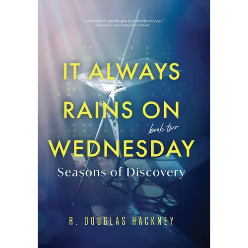 It Always Rains on Wednesday, Book Two: Seasons of Discovery