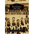 Pasadena: 1940-2008