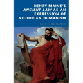 Henry Maine's Ancient Law as an Expression of Victorian Humanism