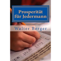 Prosperitaet fuer Jedermann: Wer schreibt, der bleibt!