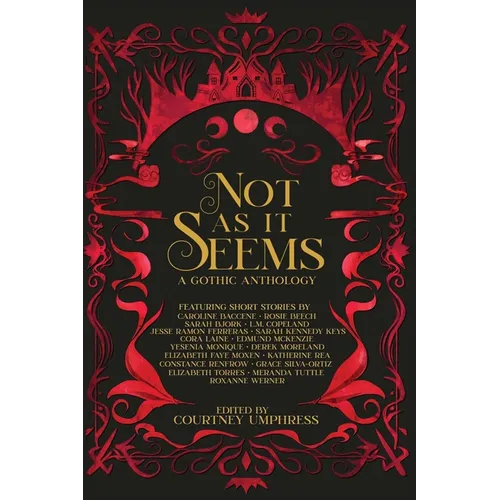 Not As It Seems: A Gothic Anthology