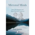 Mirrored Minds: Soren Kierkegaard and Hans Christian Andersen