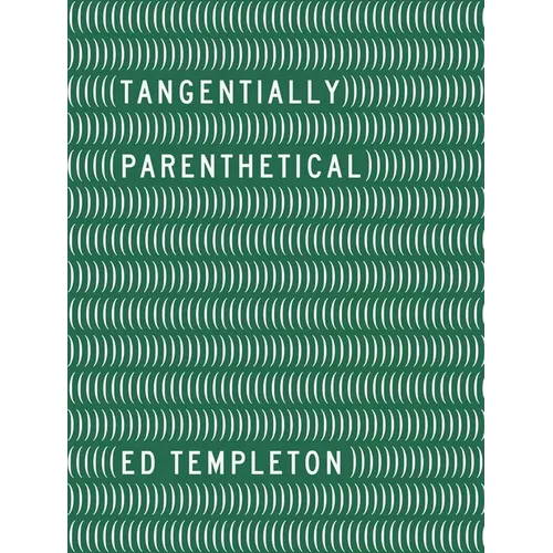 Ed Templeton: Tangentially Parenthetical