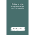 The Ainu Of Japan: The Religion, Superstitions, And General History Of The Hairy Aborigines Of Japan