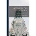 Apologia pro Vita Sua: Being a History of His Religious Opinions
