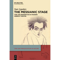 The Messianic Stage: Time and Redemption in Modern Hebrew Theatre