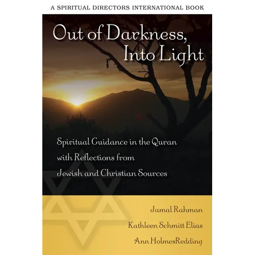 Out of Darkness, Into Light: Spiritual Guidance in the Quran with Reflections from Jewish and Christian Sources