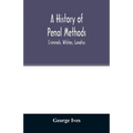 A history of penal methods; criminals, witches, lunatics