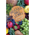 Delicious Bible Stories: No Cook Recipes That Teach