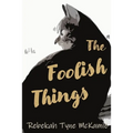 The Foolish Things