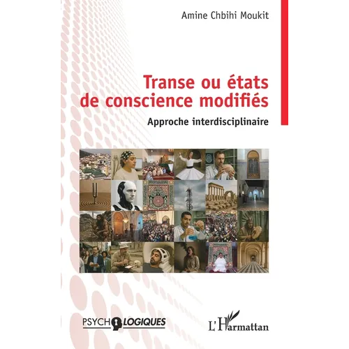 Transe ou états de conscience modifiés: Approche Interdisciplinaire