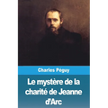 Le mystère de la charité de Jeanne d'Arc