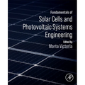 Fundamentals of Solar Cells and Photovoltaic Systems Engineering