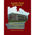 Avoyelles Parish Bicentennial 1807-2007: 200th Anniversary of the creation of the Parish of Avoyelles