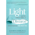 Light on the Other Side of Divorce: Discovering the New You (Life After Divorce, Divorce Book for Women)