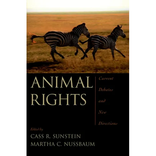 Animal Rights: Current Debates and New Directions