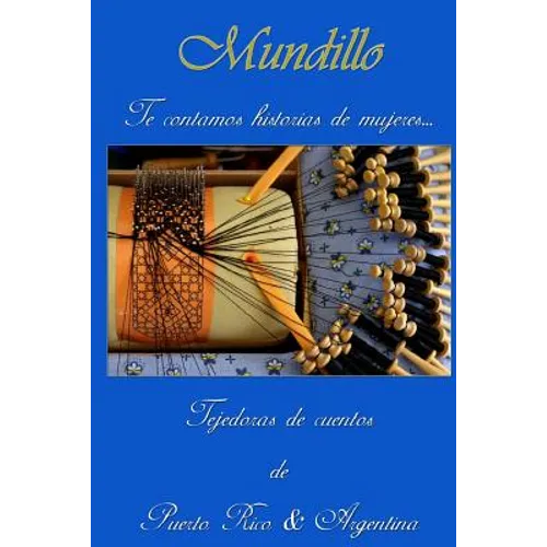Mundillo: Te contamos historias de mujeres