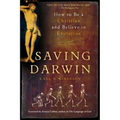 Saving Darwin: How to Be a Christian and Believe in Evolution