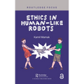Ethics in Human-like Robots