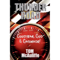 Thunder Road - Goodyear, God & Gatorade!