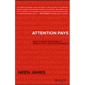 Attention Pays: How to Drive Profitability, Productivity, and Accountability