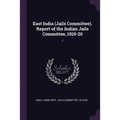 East India (Jails Committee). Report of the Indian Jails Committee, 1919-20: 1