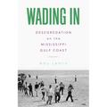 Wading in: Desegregation on the Mississippi Gulf Coast
