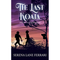 The Last Koala: and the Secret of the Forest