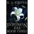 Forsaken Fae: Book Three