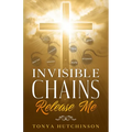 Invisible Chains Release Me