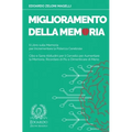 Miglioramento della Memoria: Il Libro sulla Memoria per Incrementare la Potenza Cerebrale - Cibo e Sane Abitudini per il Cervello per Aumentare la Mem