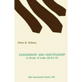 Leadership and Discipleship: A Study of Luke 22:24-30