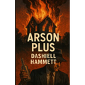 Arson Plus(Illustrated)