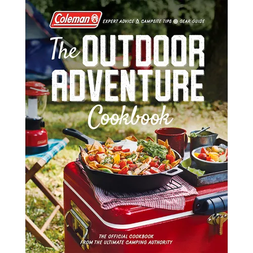 The Outdoor Adventure Cookbook: The Official Cookbook from America's Camping Authority