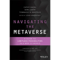 Navigating the Metaverse: A Guide to Limitless Possibilities in a Web 3.0 World