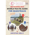 Best in 2020 World Travel Guide for Equestrians: Horse Guide Book for Horseback Riding Vacations Worldwide (Horse Adventure, Mongol Horse Race, Equest
