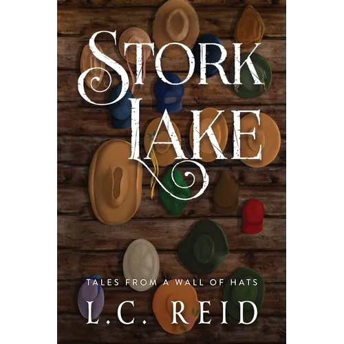 Stork Lake: Tales from a Wall of Hats