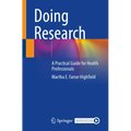 Doing Research: A Practical Guide for Health Professionals