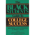 The Black Student's Guide to College Success: Revised and Updated by William J. Ekeler