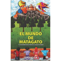 El mundo de Matagato: Y la desaparición del poder de la magia escondida