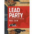 Lead Party: The Complete Fiction Works of Paul Cain