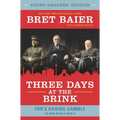 Three Days at the Brink: FDR's Daring Gamble to Win World War II