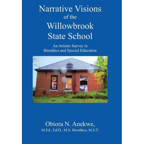 Narrative Visions of the Willowbrook State School: An Artistic Survey in Bioethics and Special Education
