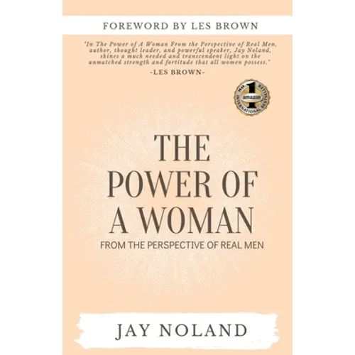 The Power of a Woman: From the Perspective of Real Men